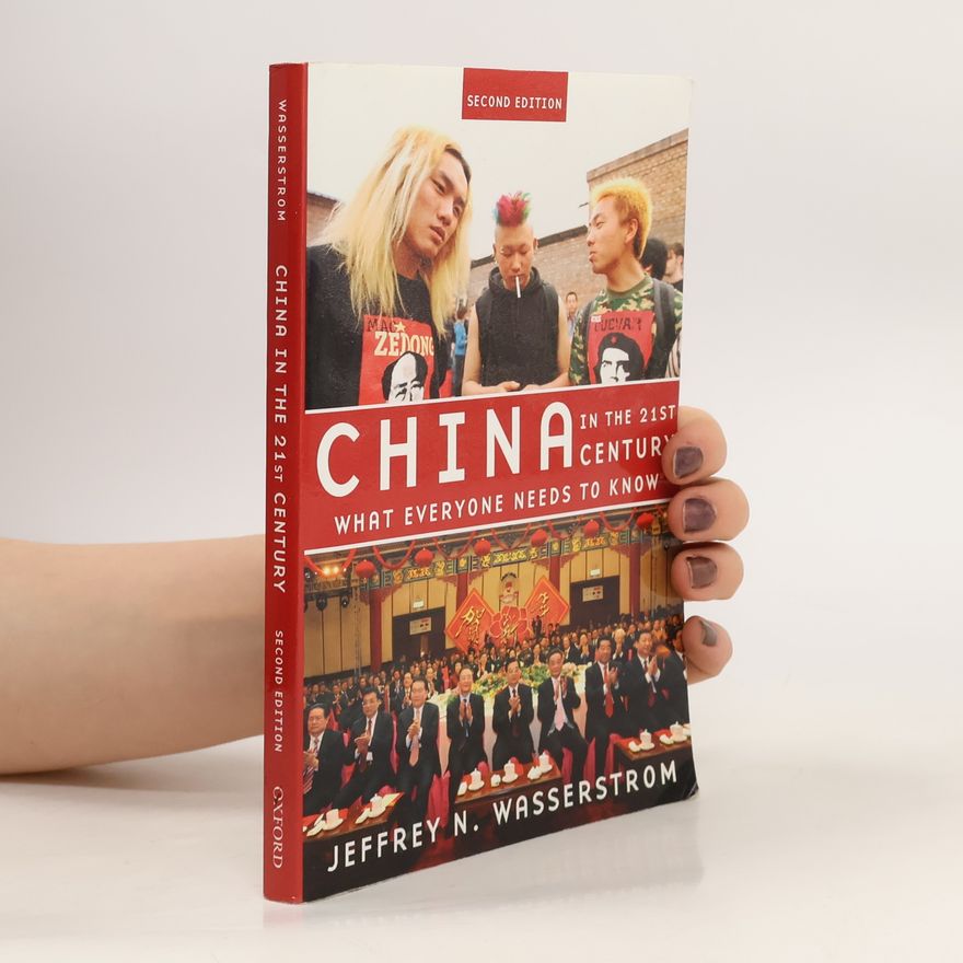 Jeffrey N Wasserstrom China in the 21st Century