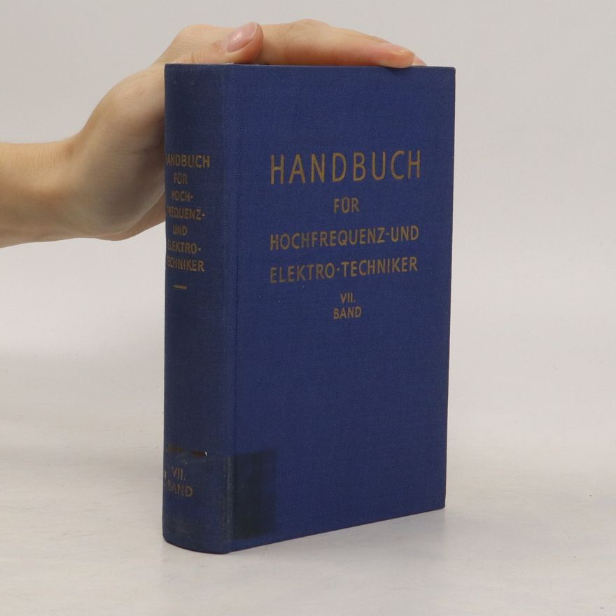 Various authors Handbuch für Hochfrequenz und Elektro-Techniker VII.