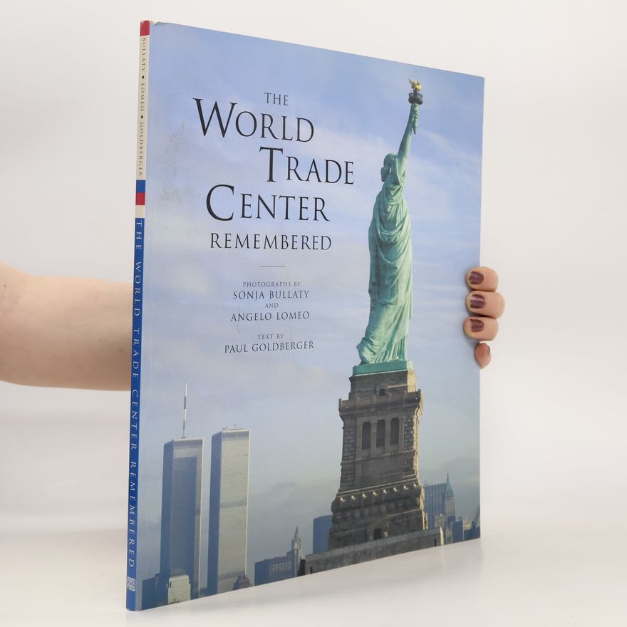 Paul Goldberger The World Trade Center Remembered