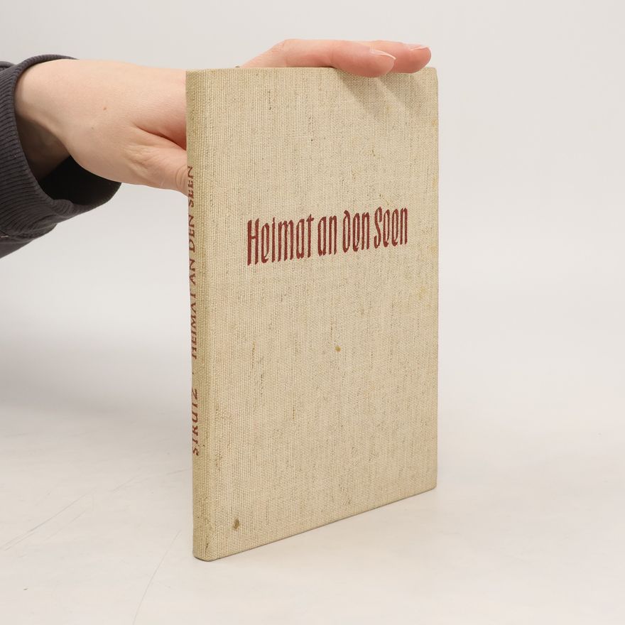 Herbert Strutz Heimat an den Seen