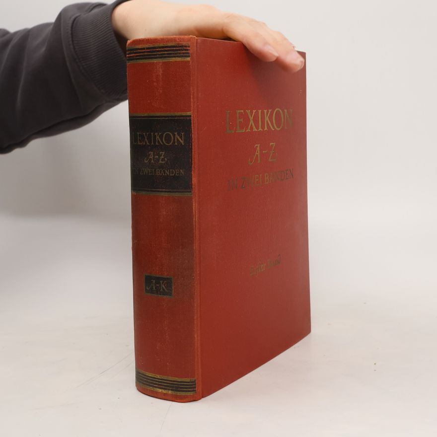 Autorenkollektiv Lexikon A - Z in zwei Bänden : Erster Band A-K