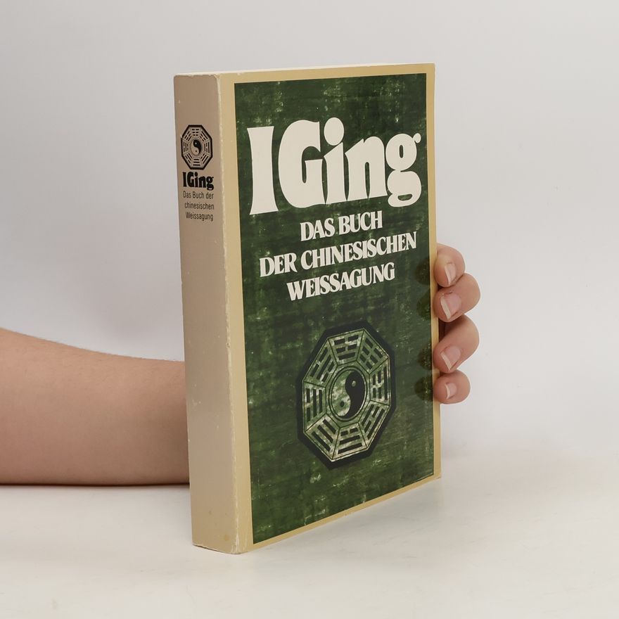 Autorenkollektiv I Ging. Das Buch der chinesischen Weissagung