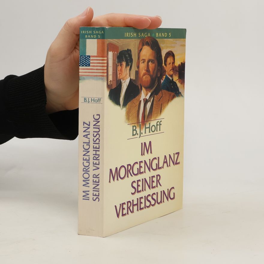 Brenda J. Hoff Irish Saga Band 5: Im Morgenglanz seiner Verheissung