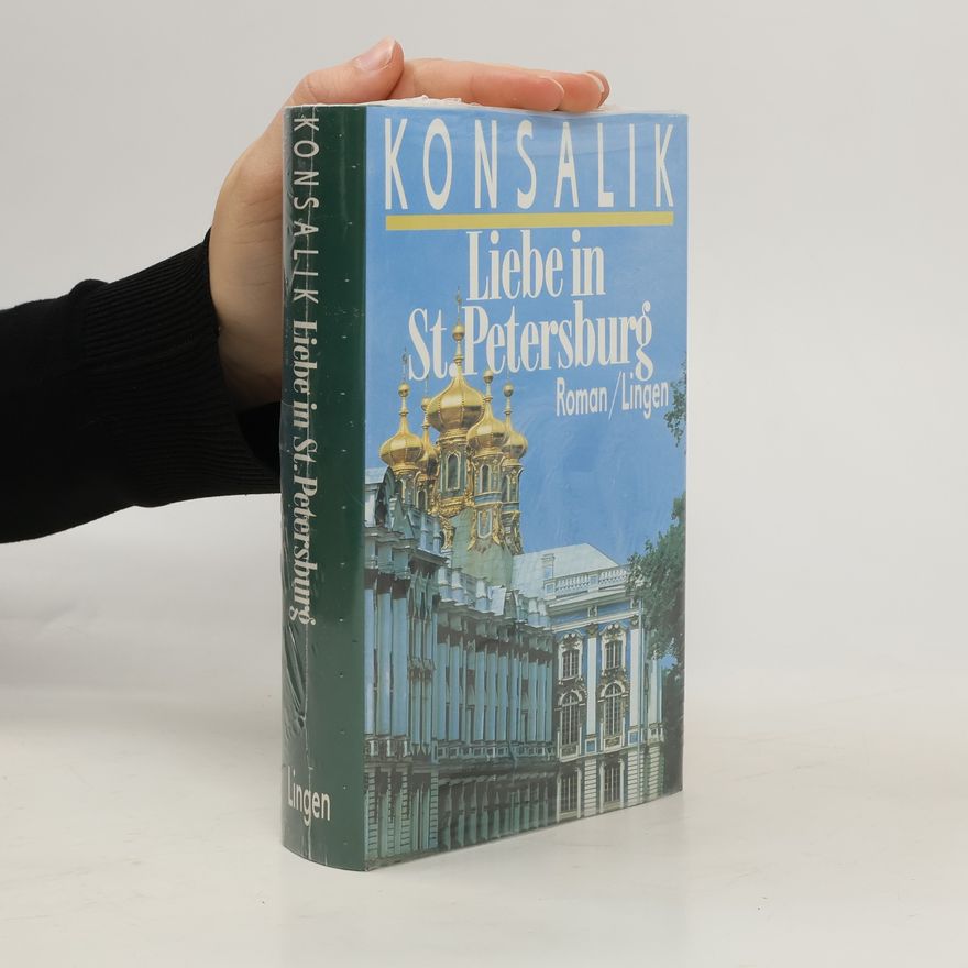 Heinz Günther Konsalik Liebe in St. Petersburg