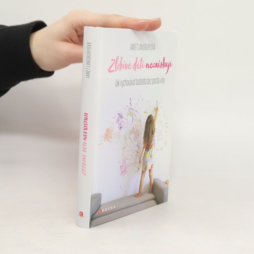 Janet Lansbury Zlobivé děti neexistují