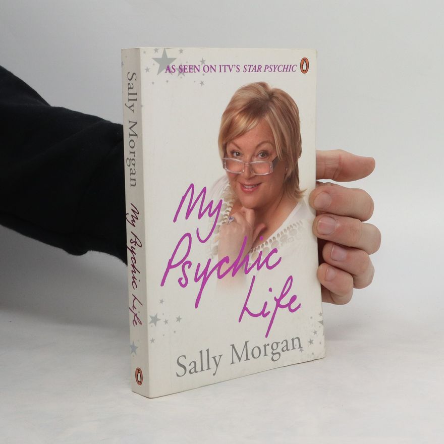 Sally Morgan My Psychic Life