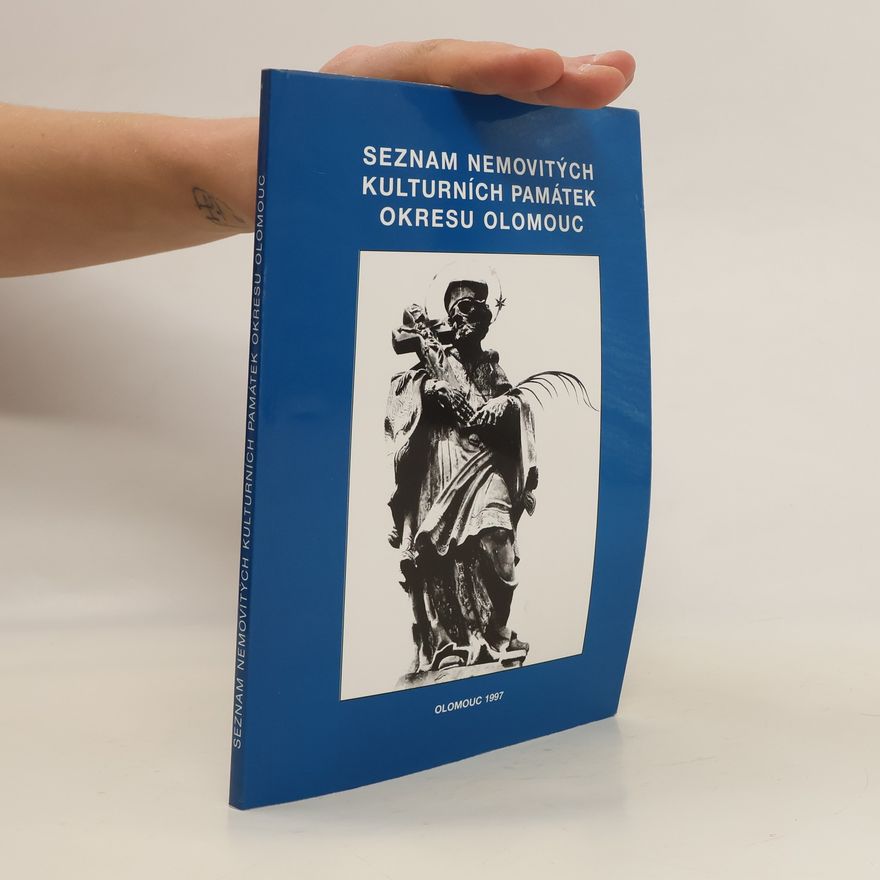 Pavel Konečný Seznam nemovitých kulturních památek okresu Olomouc