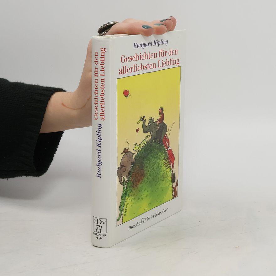 Rudyard Kipling Geschichten für den allerliebsten Liebling