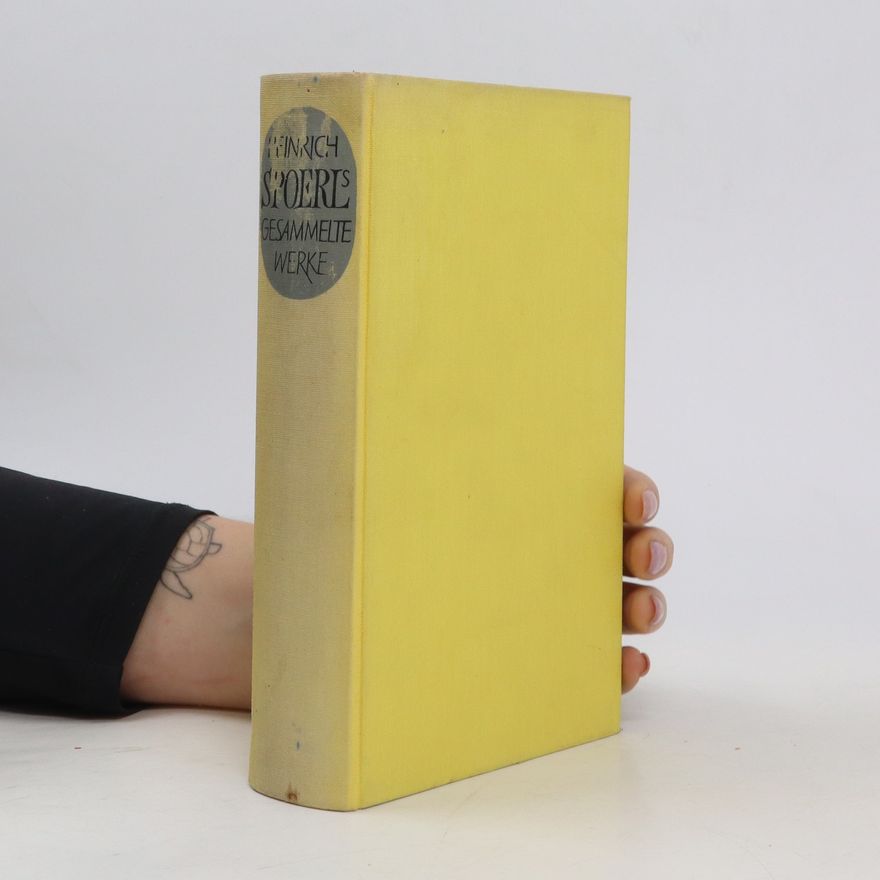 Autorenkollektiv Heinrich Spoerl´s Spoerl´s Gesammelte Werke