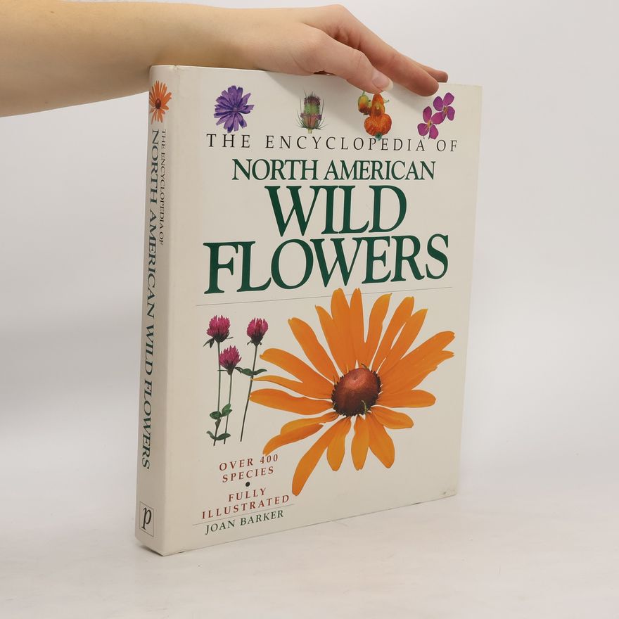 Joan Barker The Encyclopedia of North American Wild Flowers