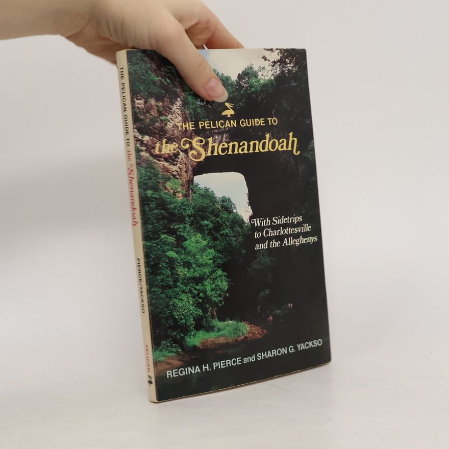 Sharon G. Yackso The Pelican Guide to the Shenandoah
