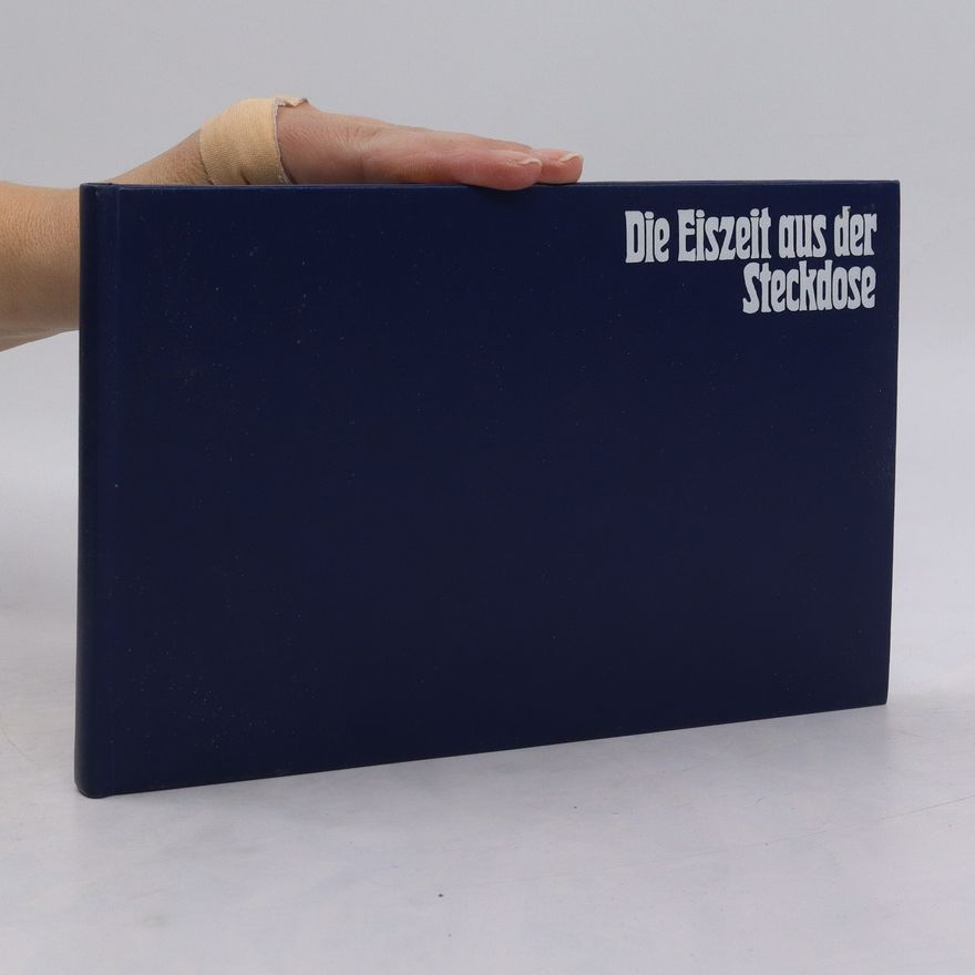 Autorenkollektiv Die Eiszeit aus der Steckdose