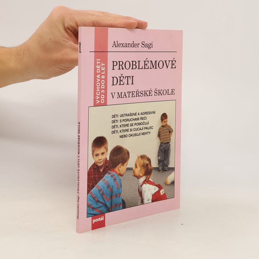 Alexander Sagi Problémové děti v mateřské škole