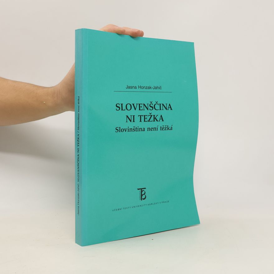 Jasna Honzak-Jahić Slovenščina ni težka : Slovinština není těžká