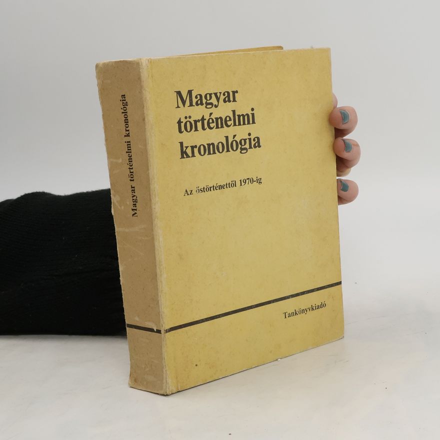 Péter Gunst Magyar történelmi kronológia