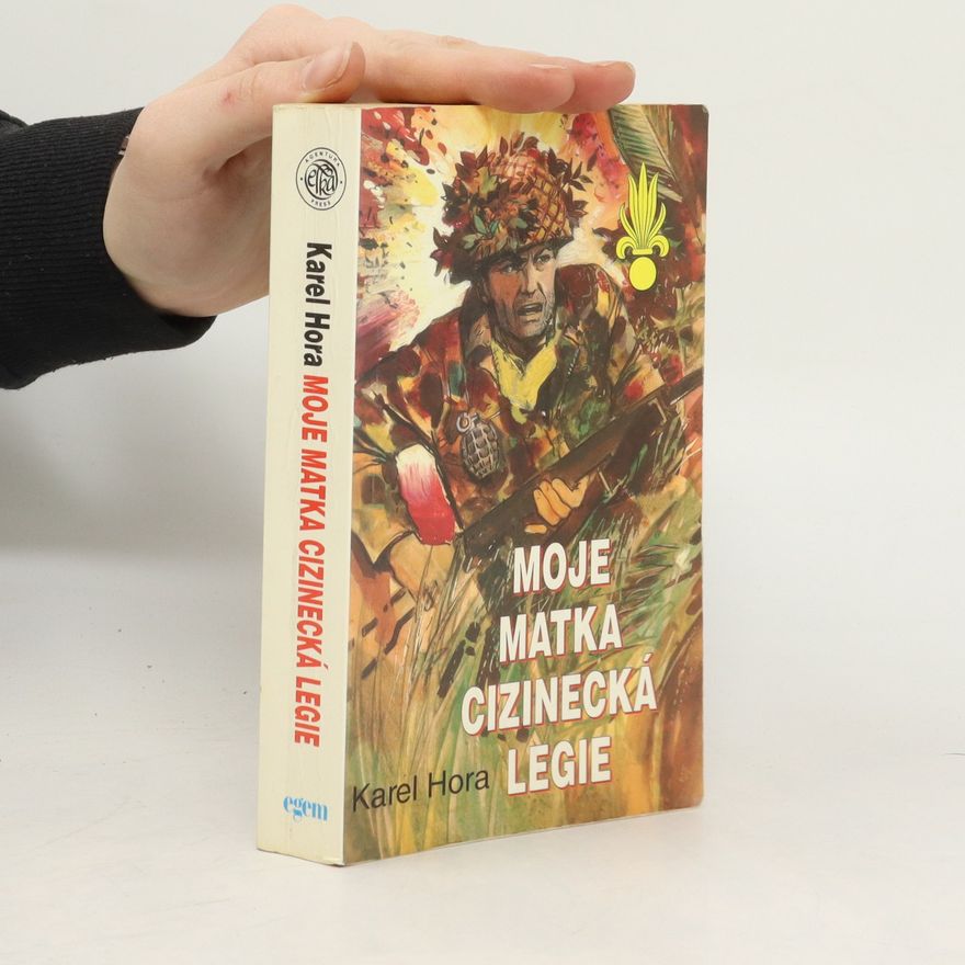 Karel Hora Moje matka cizinecká legie