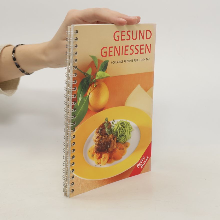 Kolektiv autorů Gesund Geniessen. Schlanke rezepte für jeden Tag