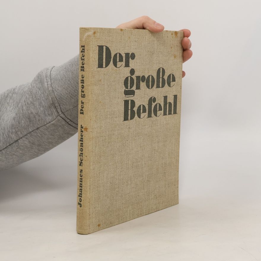 Johannes Schönherr Der große Befehl