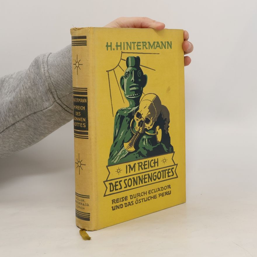 H. Hintermann Im Reich des Sonnengottes