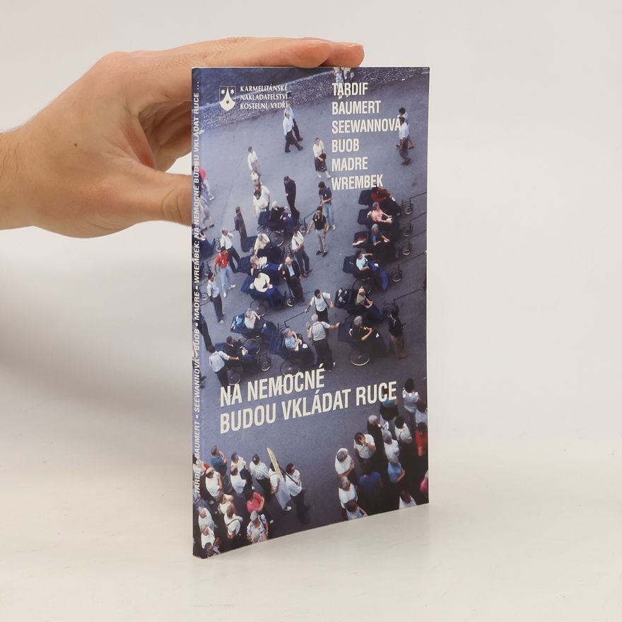 Autorenkollektiv Na nemocné budou vkládat ruce