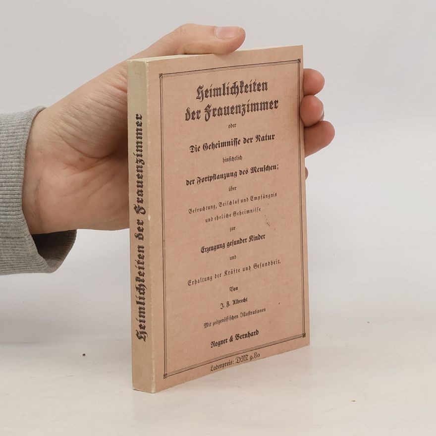 J. F. Albrecht Heimlichkeiten der Frauenzimmer