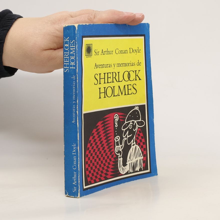 Arthur Conan Doyle Aventuras y memorias de Sherlock Holmes