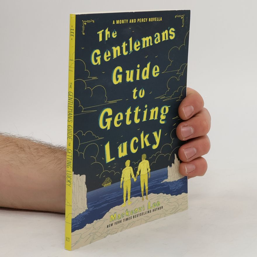 Mackenzi Lee The Gentleman's Guide to Getting Lucky