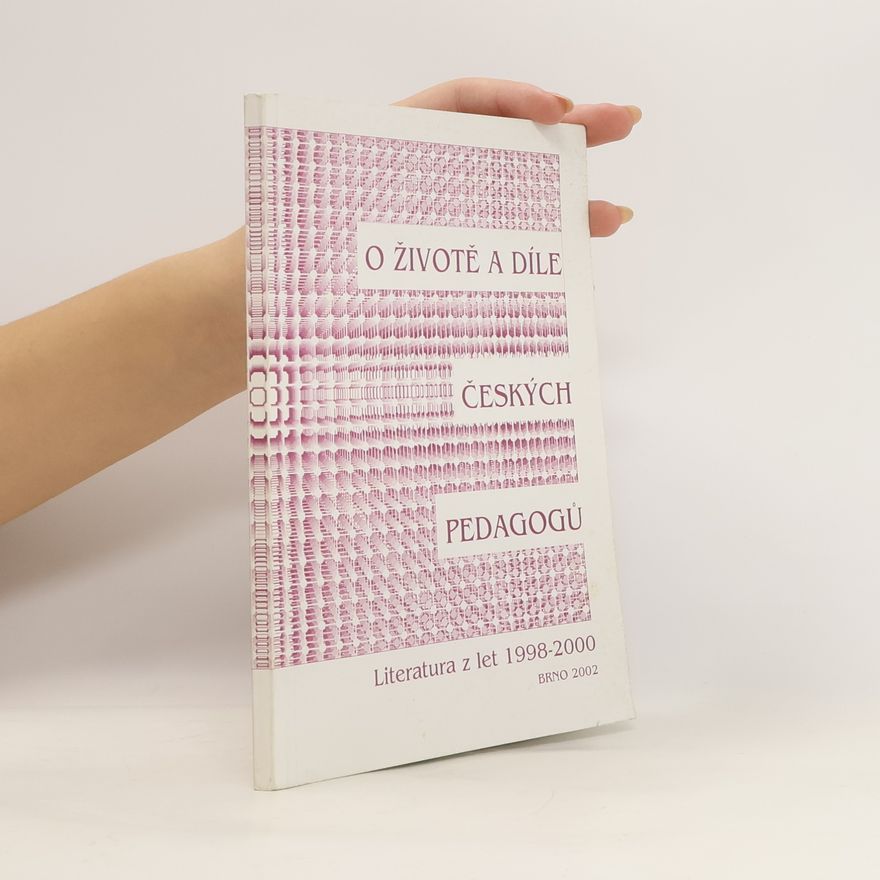 Jana Purketová O životě a díle českých pedagogů. Literatura z let 1998-2000