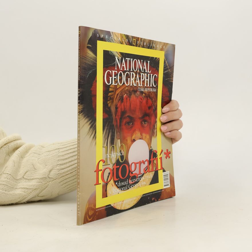 Autorenkollektiv National Geographic Česká republika. 100 nejlepších fotografií