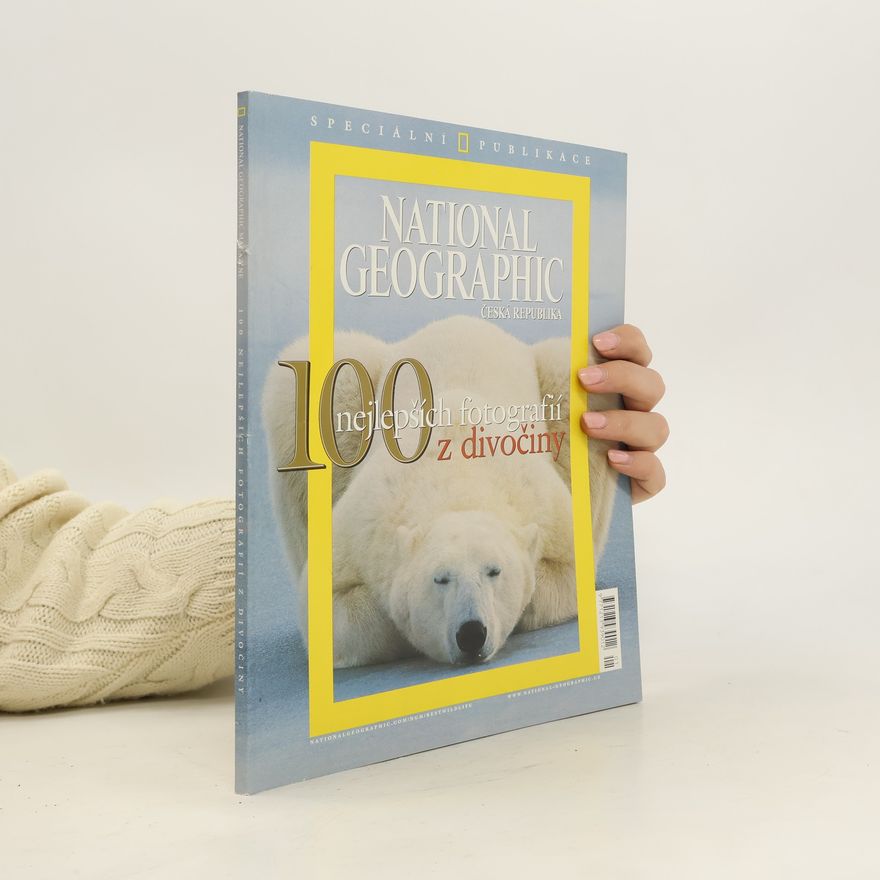 Collectif d'auteurs National geographic Česká republika.100 nejlepších fotografií z divočiny