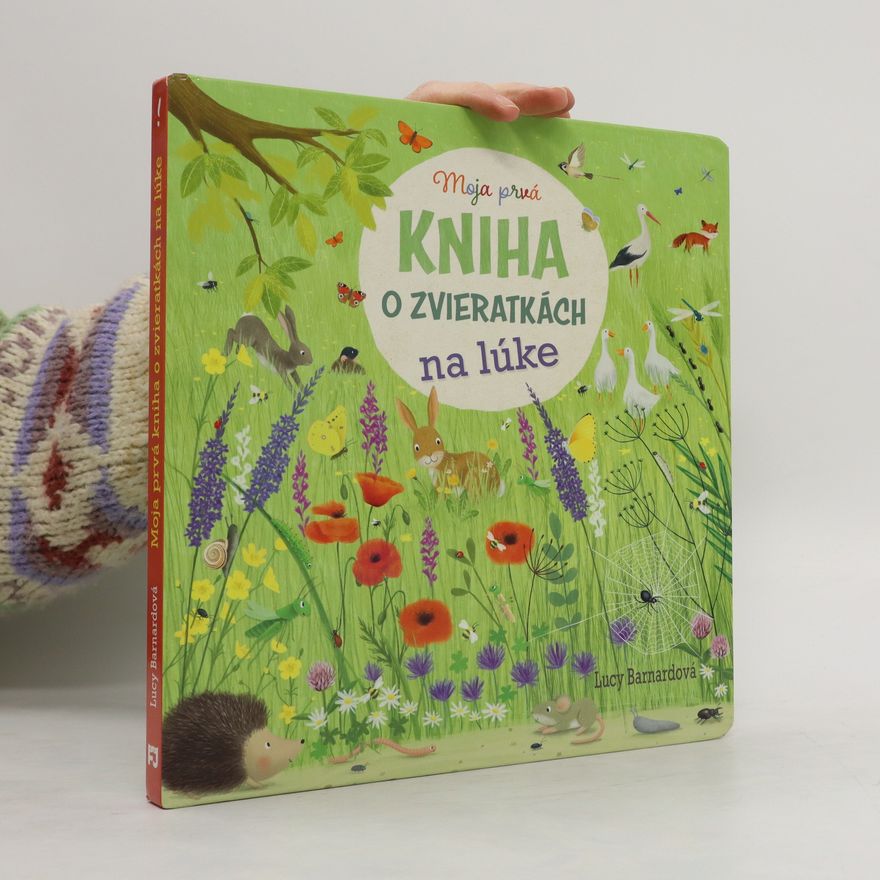 Autorenkollektiv Moja prvá kniha o zvieratkách na lúke
