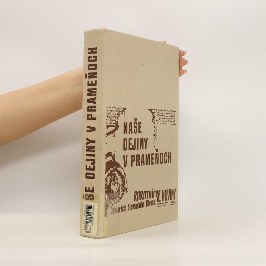 Autorenkollektiv Naše dejiny v prameňoch