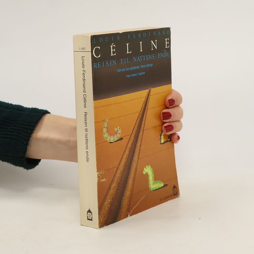 Louis-Ferdinan Celine Reisen til nattens ende