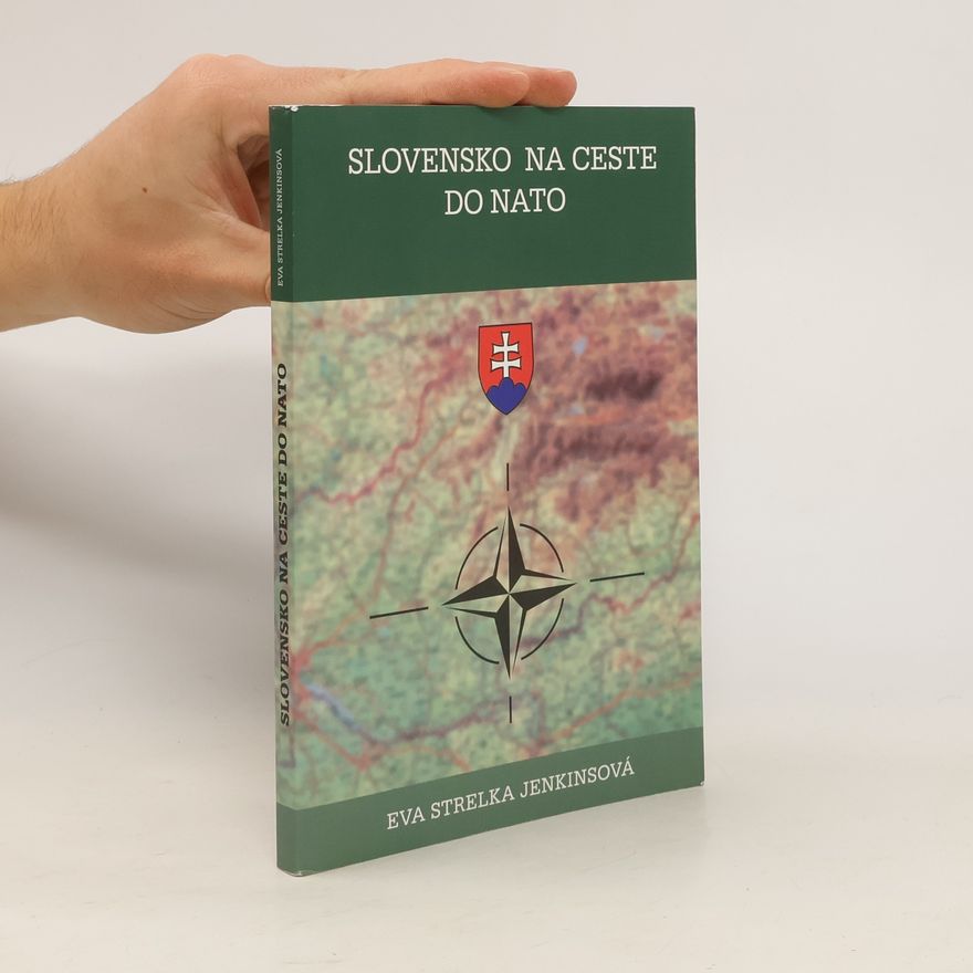 Eva Strelka Jenkinsonová Slovensko na ceste do NATO