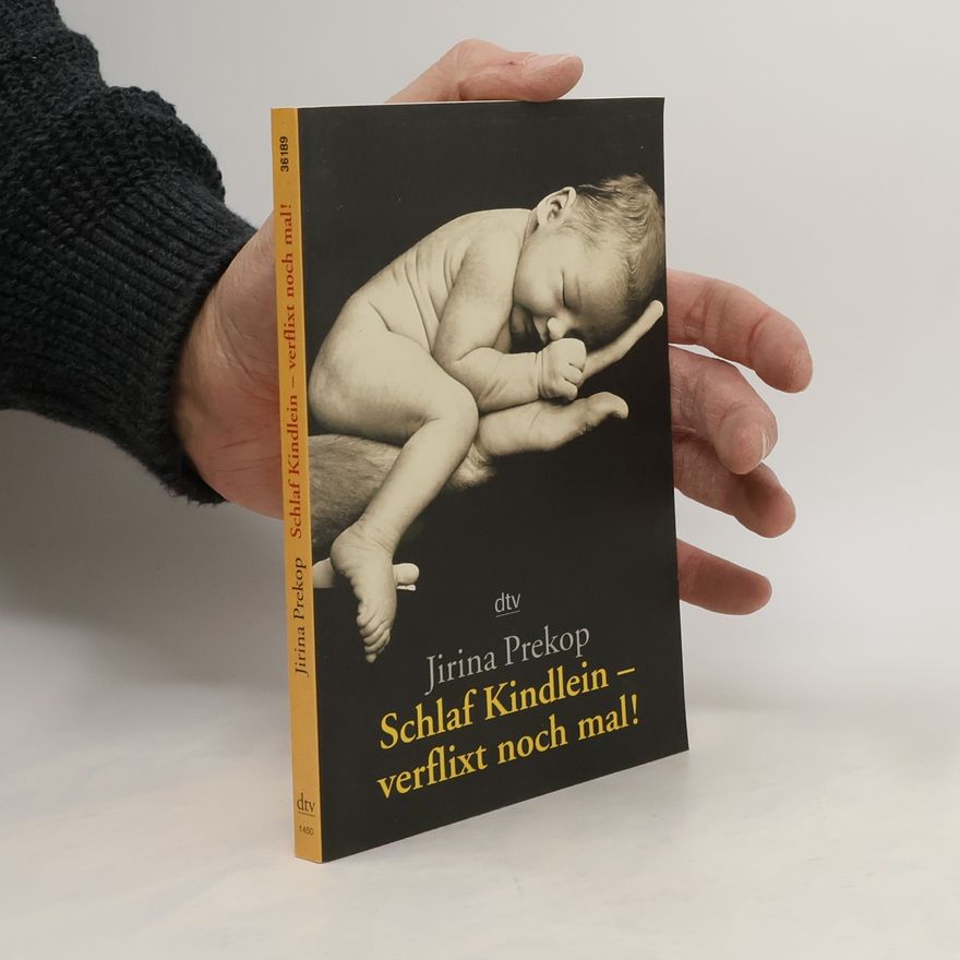 Jiřina Prekopová Schlaf, Kindlein - verflixt noch mal!