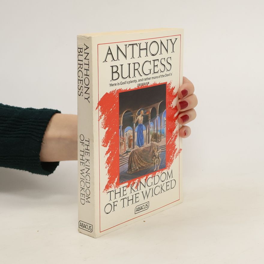 Anthony Burgess The Kingdom of the Wicked
