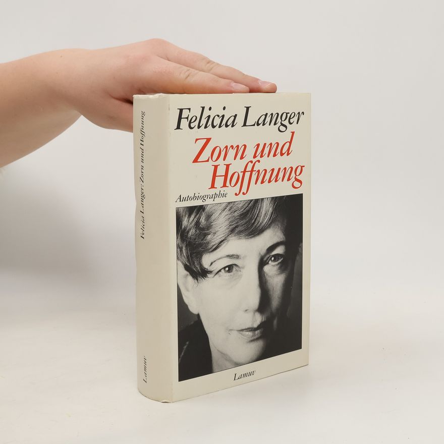 Felicia Langer Zorn und Hoffnung