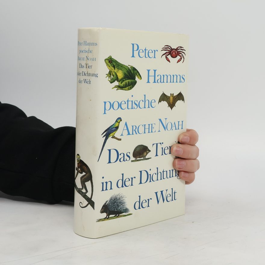 Peter Hamms Das Tier in der Dichtung der Welt