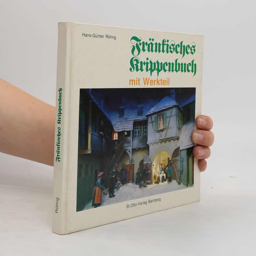 Hans-Günter Röhrig Fränkisches Krippenbuch