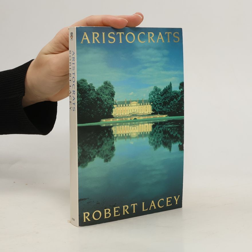 Robert Lacey Aristocrats