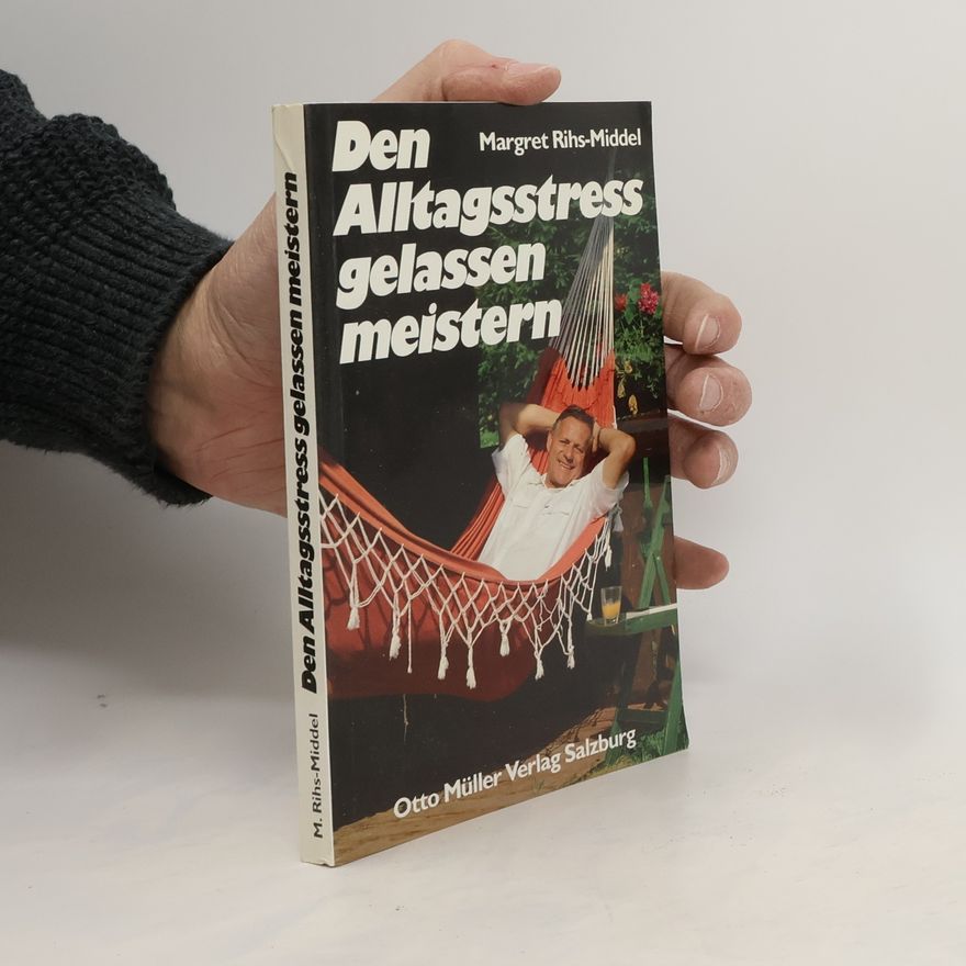 Margret Rihs Middel Den Alltagsstress gelassen meistern