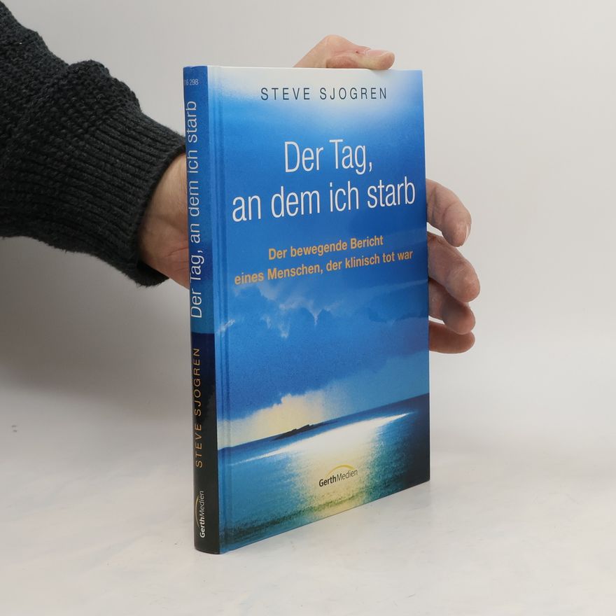 Steve Sjogren Der Tag, an dem ich starb