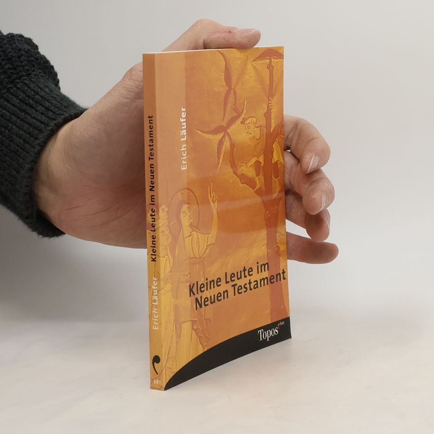 Erich Läufer Kleine Leute im Neuen Testament