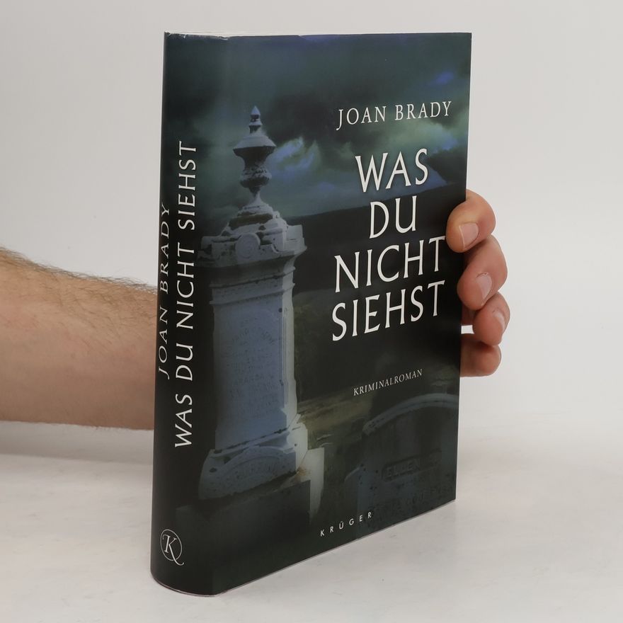 Joan Brady Was du nicht siehst