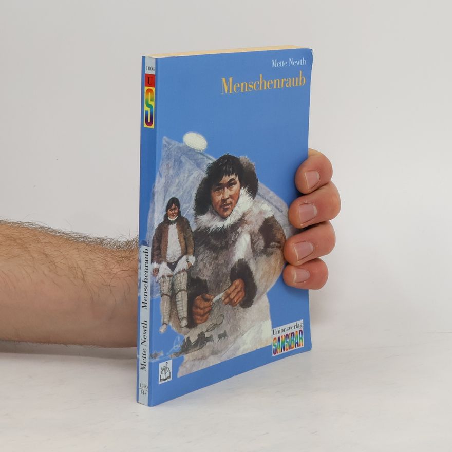 Mette Newth Menschenraub. Aus d. Norweg. v. Gabriele Haefs. Mit e. Nachw. d. Autorin