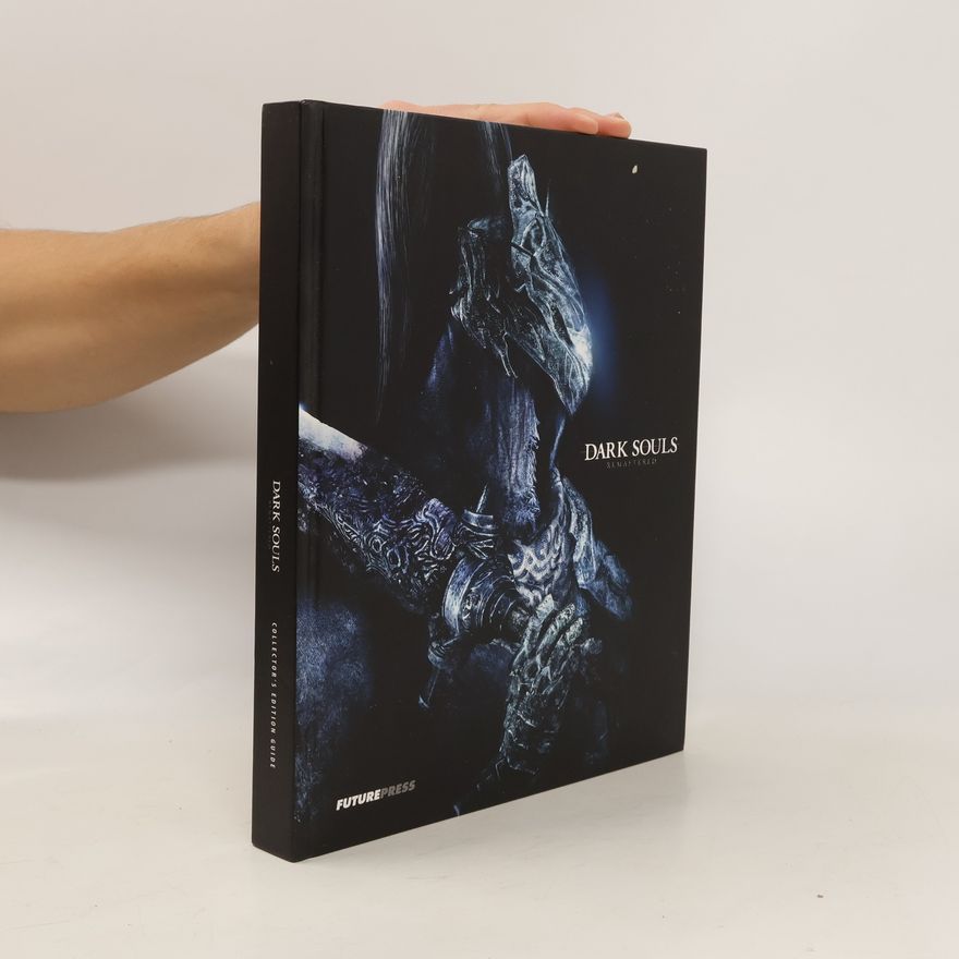 Future Press Dark Souls Remastered: Collector's Edition Guide
