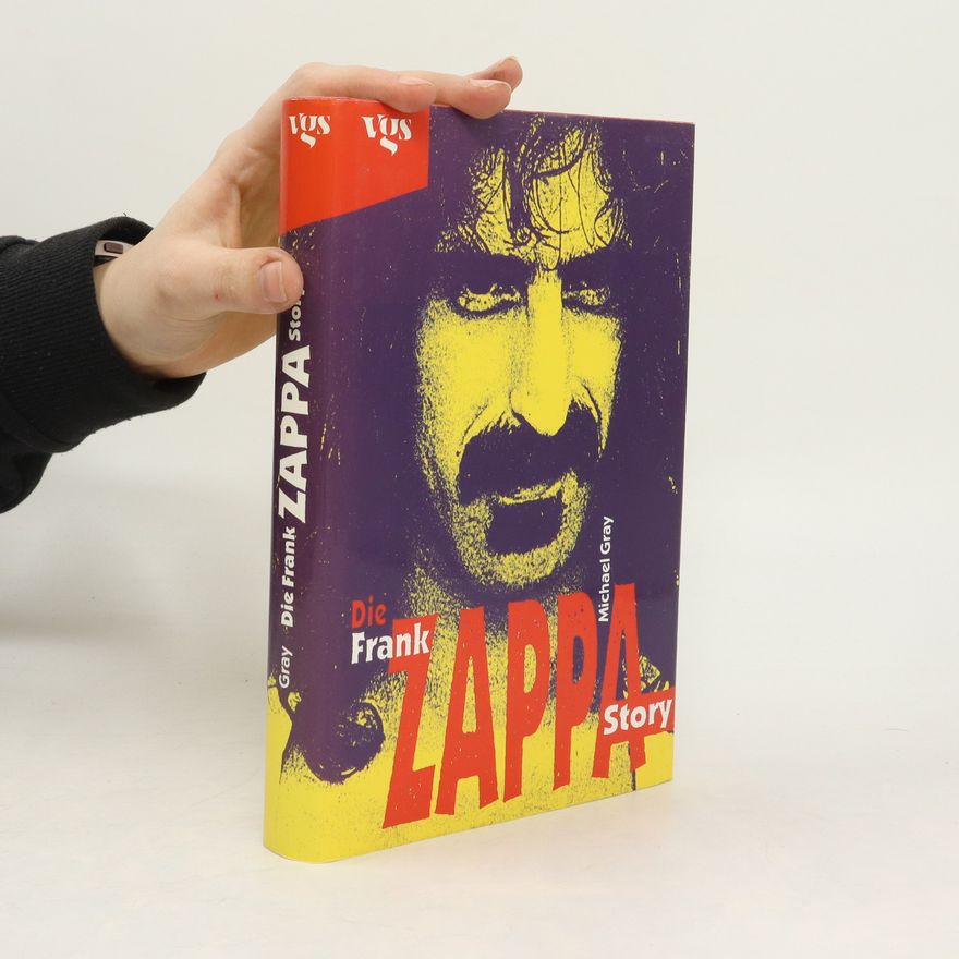 Michael Gray Die Frank-Zappa-Story