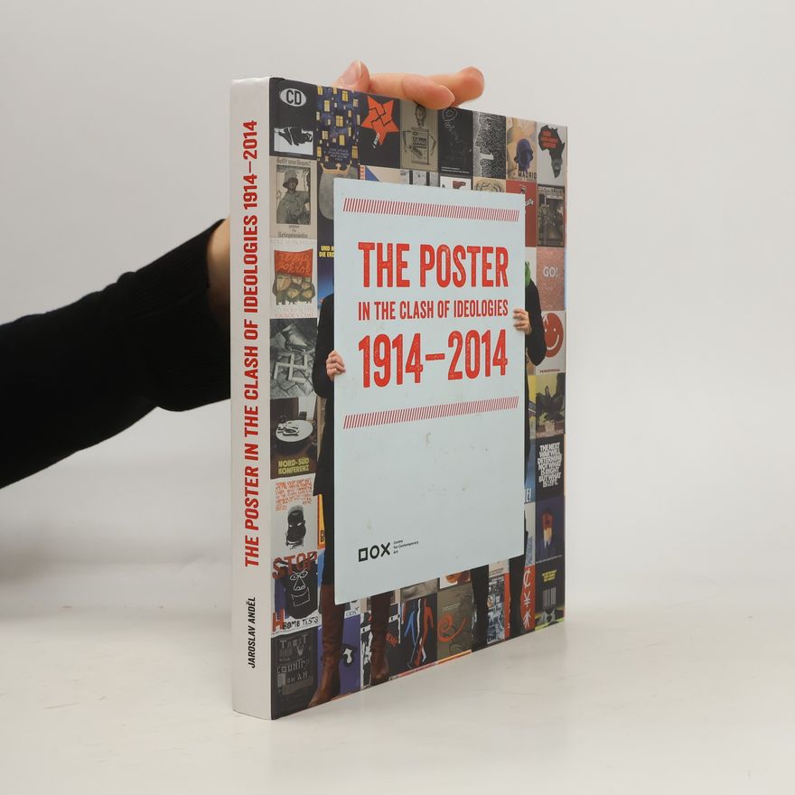 Jaroslav Anděl The Poster in the Clash of Ideologies 1914 - 2014