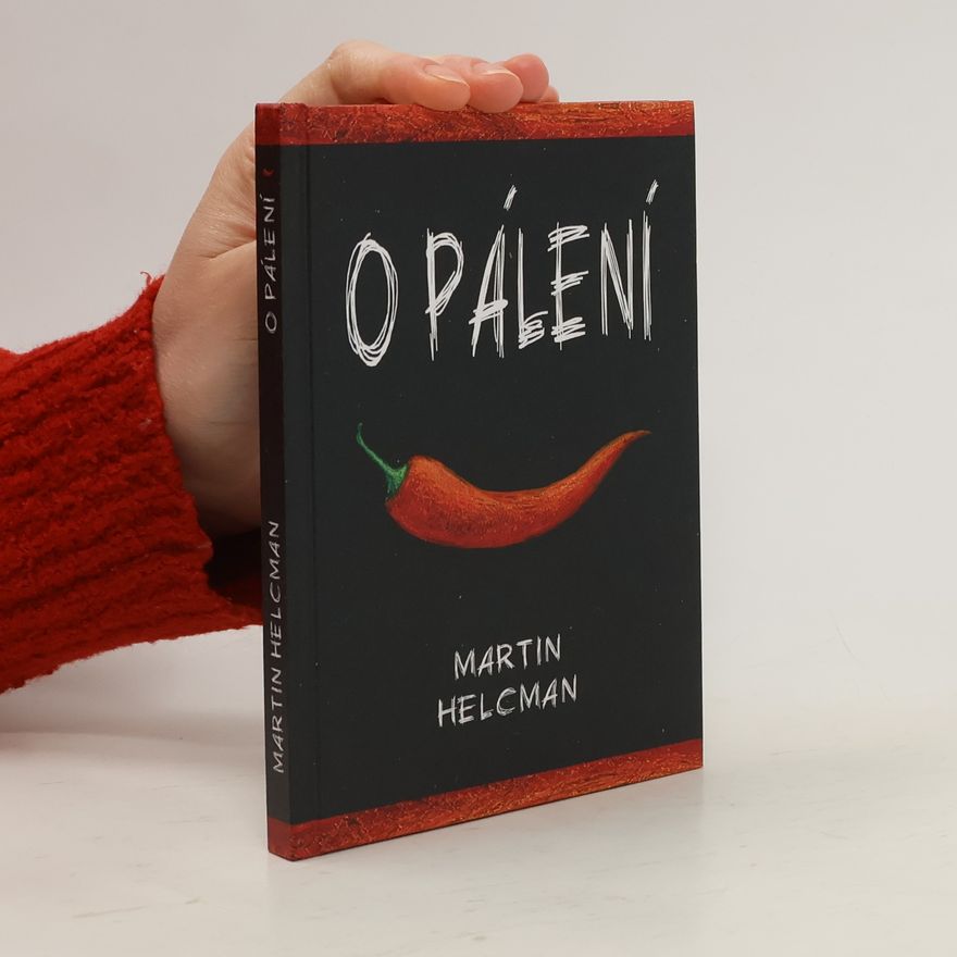 Martin Helcman O pálení