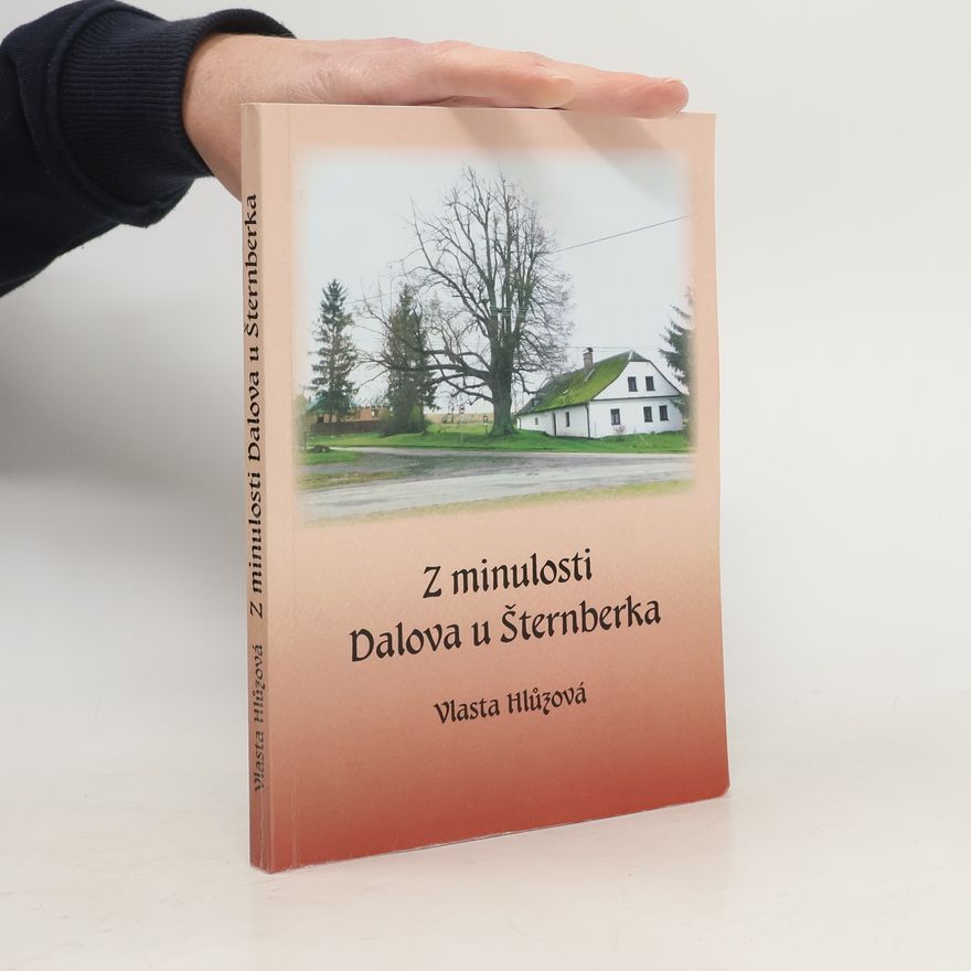 Vlasta Hlůzová Z minulosti Dalova u Šternberka